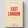 An Opinionated Guide To East London (Third Edition) By Hoxton Mini Press -Home Furnishing Shop HMPEastLondonThirdEdition